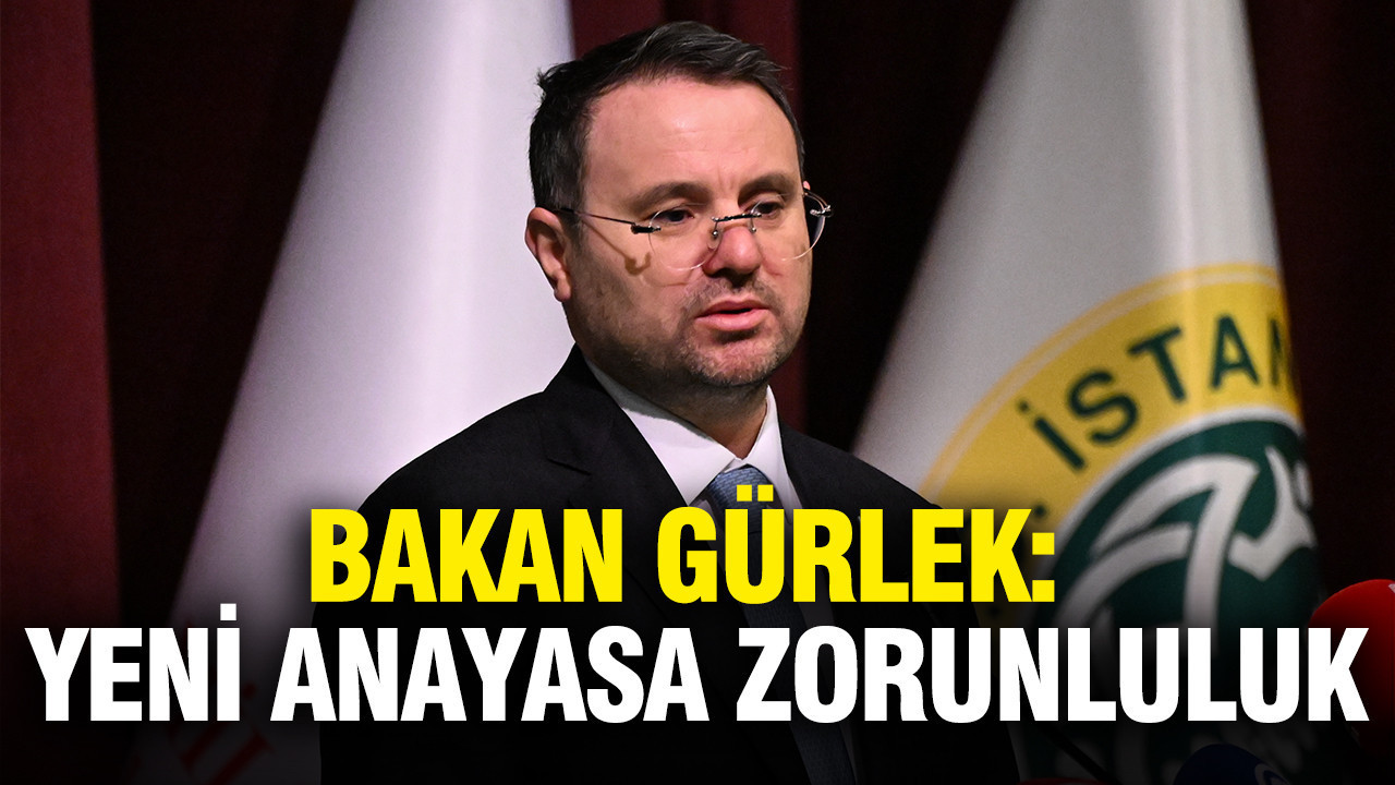 Adalet Bakanı Gürlek: Yeni Anayasa İhtiyacı Kaçınılmaz