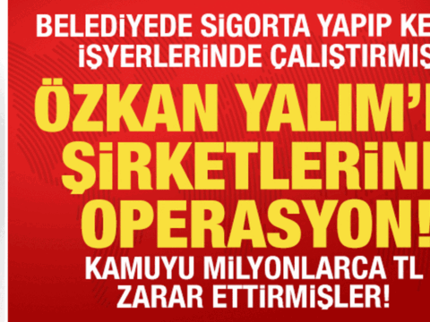 Usakta belediyede sigortali gosterilip ozkan yalimin sirketinde calisanlara operasyon vtEwPzbx